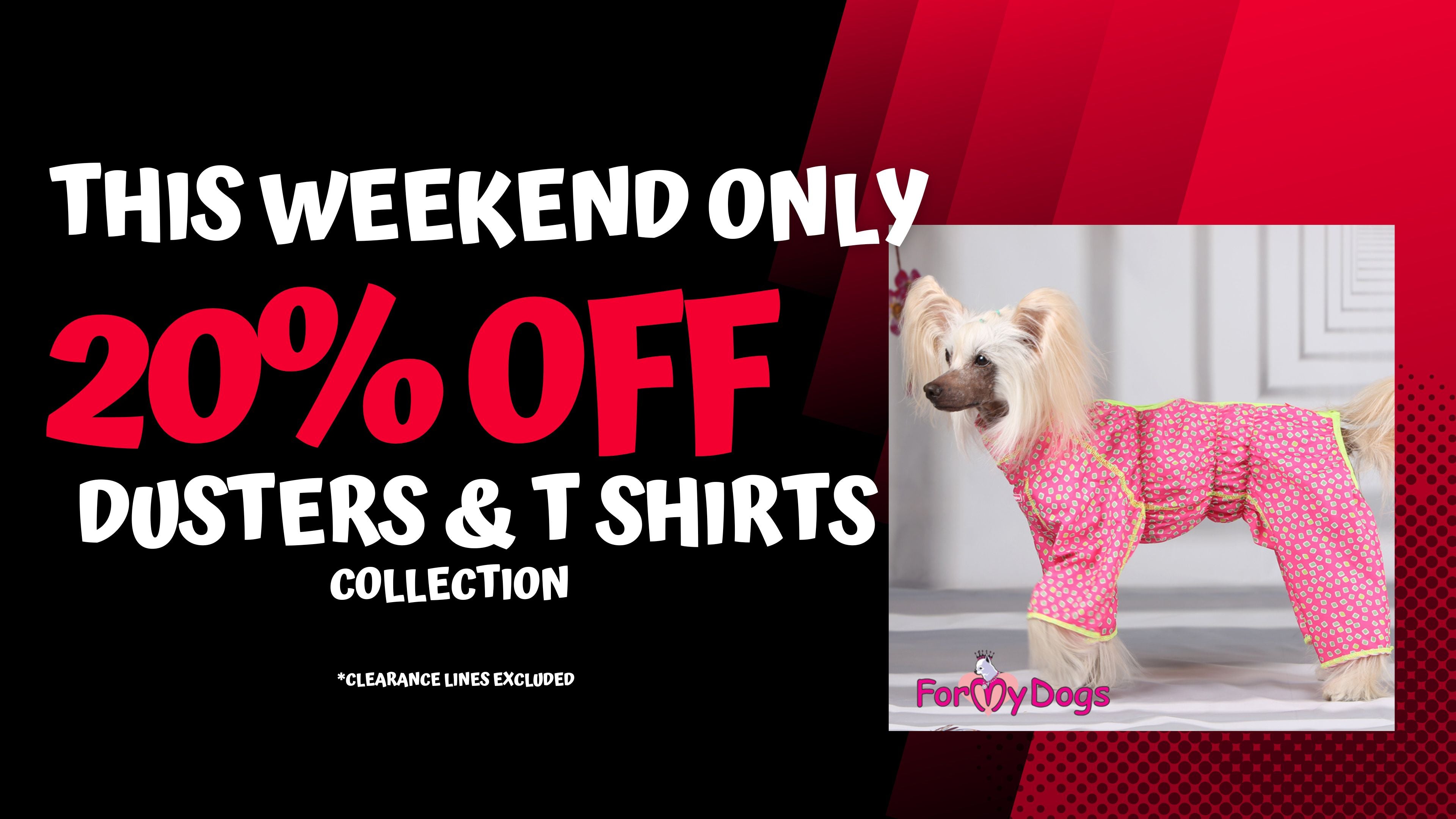 20% OFF Dusterrs & T Shirts This Weekend Only T&Cs